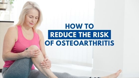 How To Reduce The Risk Of Osteoarthritis – Douglas J. Roger, Md